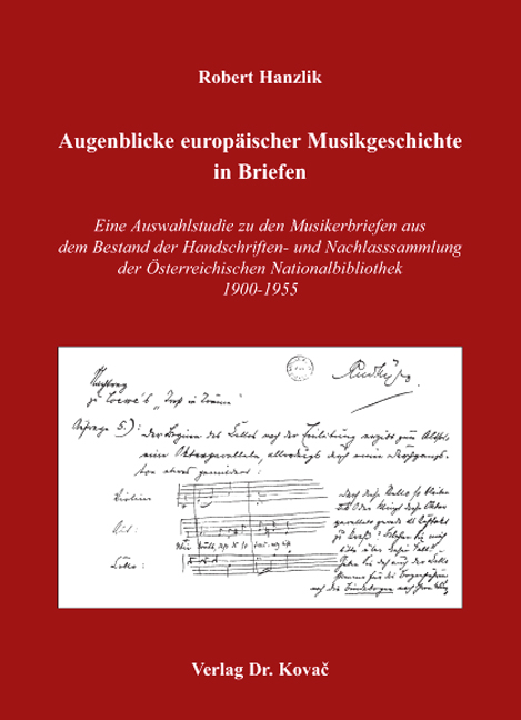 Augenblicke europäischer Musikgeschichte in Briefen (Forschungsarbeit)
