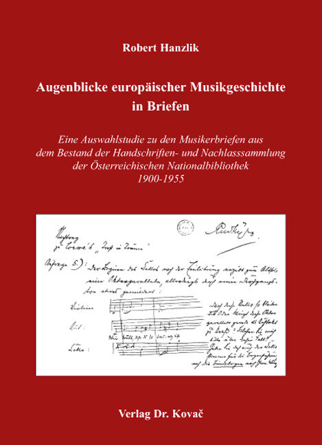 Augenblicke europäischer Musikgeschichte in Briefen (Forschungsarbeit) Augenblicke europäischer Musikgeschichte in Briefen (Forschungsarbeit)