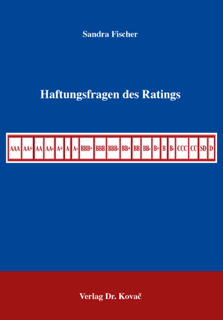 Haftungsfragen des Ratings (Dissertation) Haftungsfragen des Ratings (Dissertation)