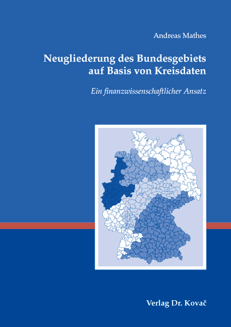 Neugliederung des Bundesgebiets auf Basis von Kreisdaten (Doktorarbeit) Neugliederung des Bundesgebiets auf Basis von Kreisdaten (Doktorarbeit)