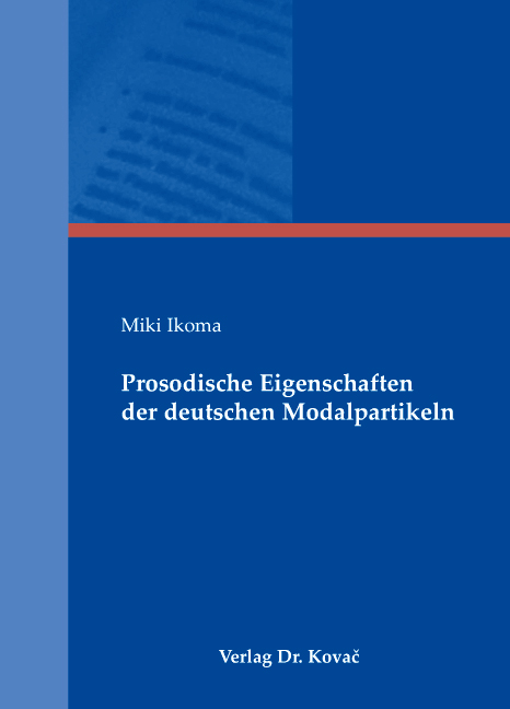 Prosodische Eigenschaften der deutschen Modalpartikeln (Dissertation) Prosodische Eigenschaften der deutschen Modalpartikeln (Dissertation)