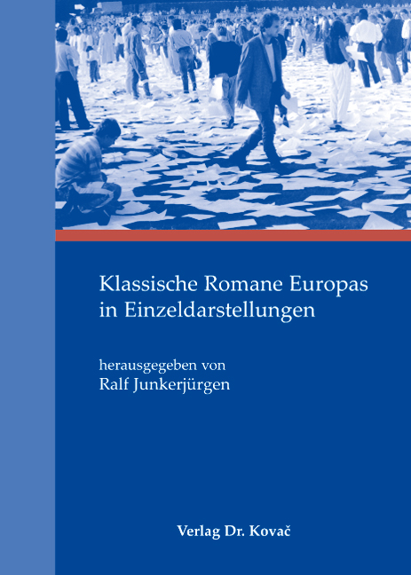 Klassische Romane Europas in Einzeldarstellungen (Sammelband) Klassische Romane Europas in Einzeldarstellungen (Sammelband)