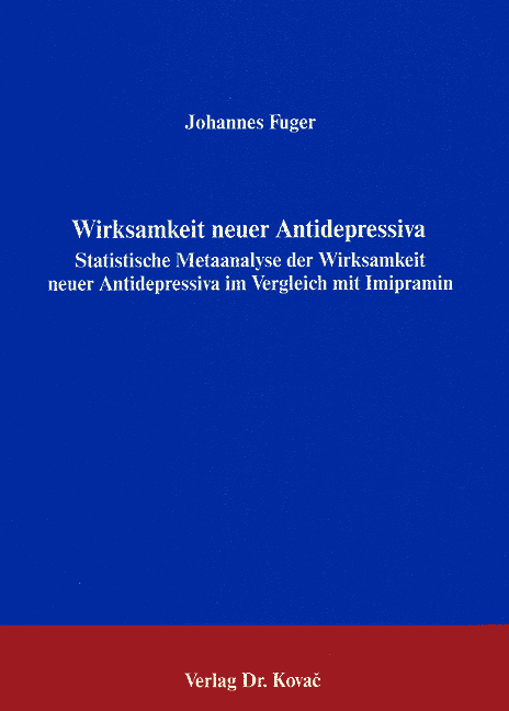 Die Wirksamkeit neuer Antidepressiva (Forschungsarbeit) Die Wirksamkeit neuer Antidepressiva (Forschungsarbeit)