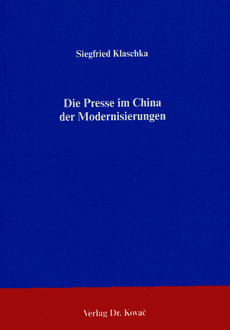 Die Presse im China der Modernisierungen (Forschungsarbeit) Die Presse im China der Modernisierungen (Forschungsarbeit)