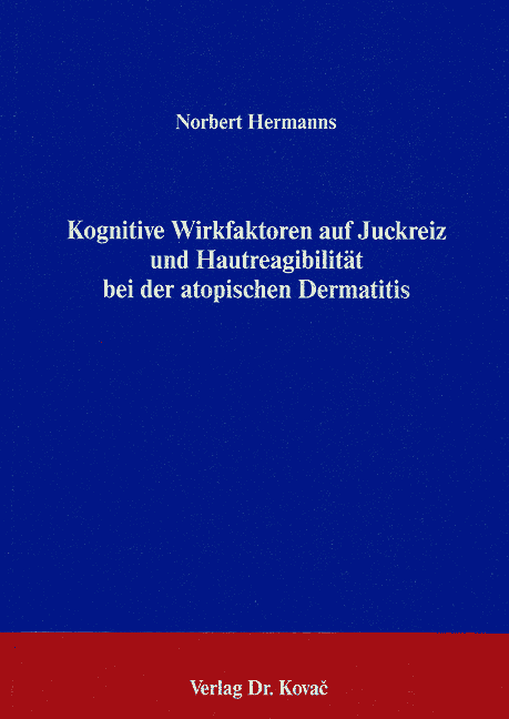 Kognitive Wirkfaktoren auf Juckreiz - Hautreagibilität bei der atopischen Dermatitis (Forschungsarbeit)