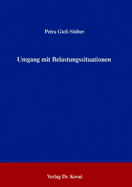 Umgang mit Belastungssituationen (Forschungsarbeit) Umgang mit Belastungssituationen (Forschungsarbeit)