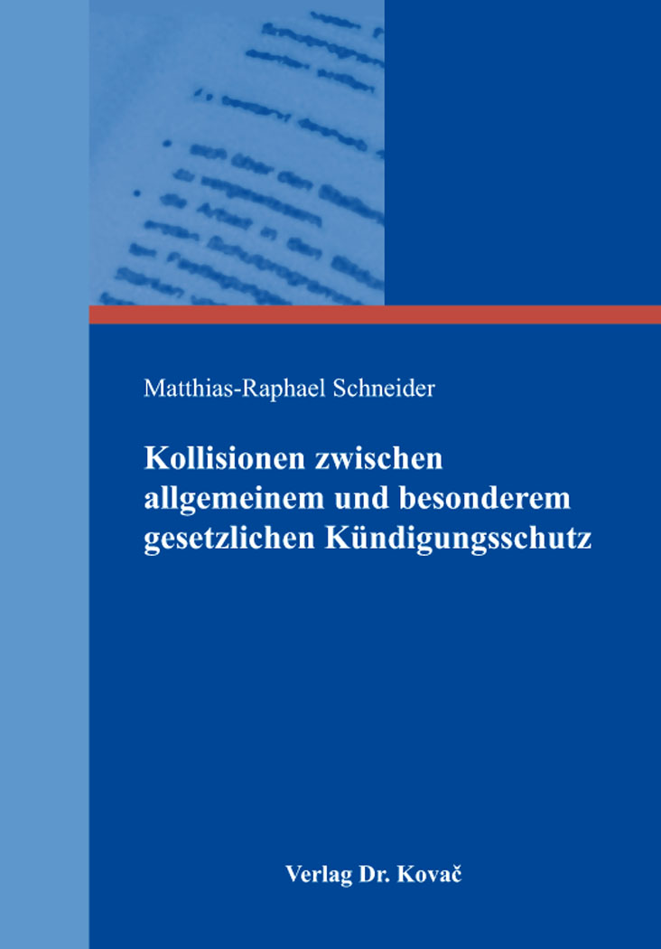 Cover: Kollisionen zwischen allgemeinem und besonderem gesetzlichen Kündigungsschutz