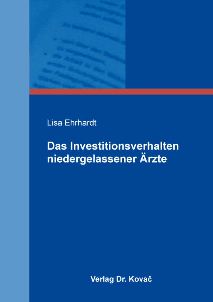 Cover: Das Investitionsverhalten niedergelassener Ärzte