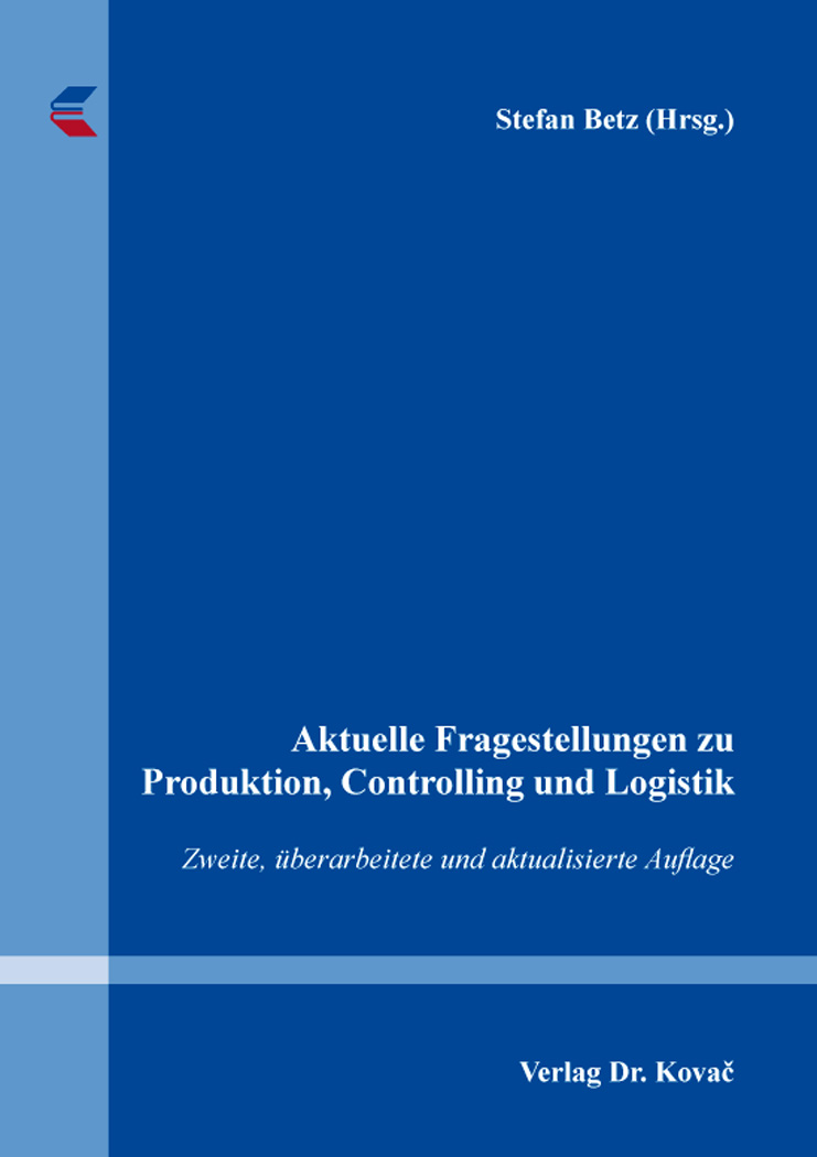 Cover: Aktuelle Fragestellungen zu Produktion, Controlling und Logistik