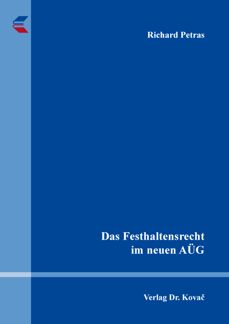 Cover: Das Festhaltensrecht im neuen AÜG