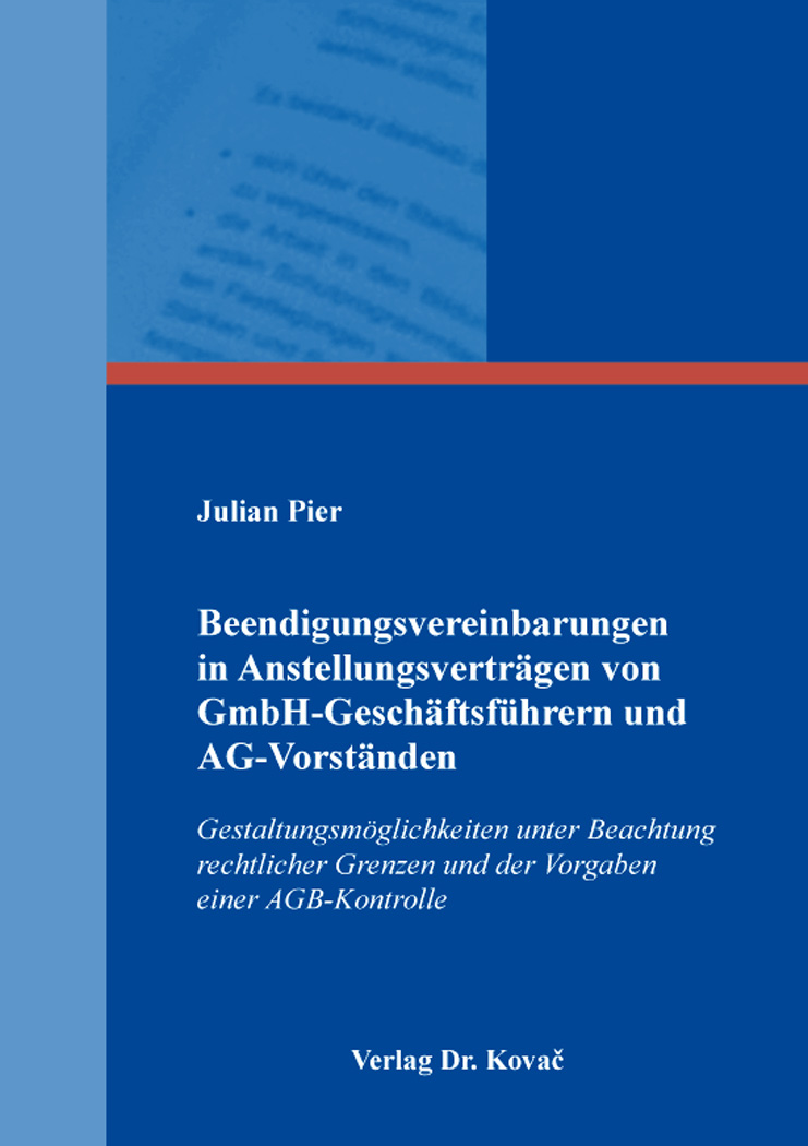 Cover: Beendigungsvereinbarungen in Anstellungsverträgen von GmbH-Geschäftsführern und AG-Vorständen