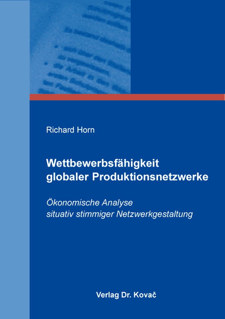 Cover: Wettbewerbsfähigkeit globaler Produktionsnetzwerke