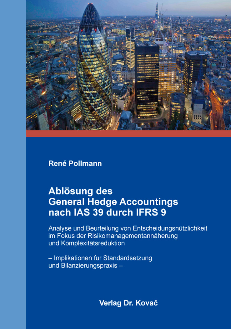 Cover: Ablösung des General Hedge Accountings nach IAS 39 durch IFRS 9