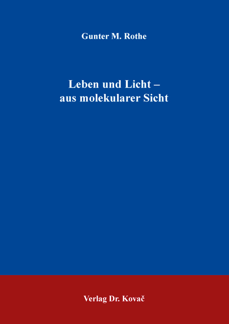 Cover: Leben und Licht – aus molekularer Sicht