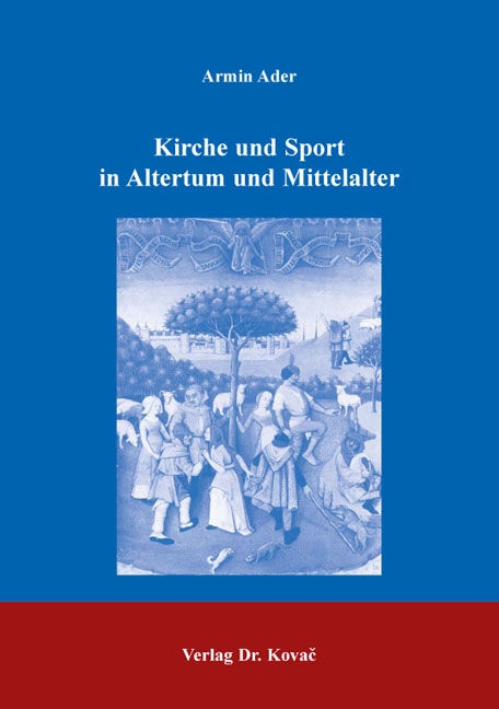 Cover: Kirche und Sport in Altertum und Mittelalter