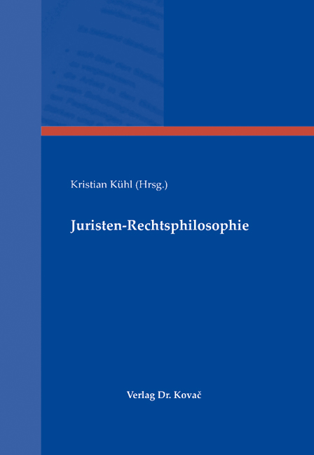 Juristen-Rechtsphilosophie (Sammelband) Juristen-Rechtsphilosophie (Sammelband)