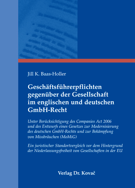 Geschäftsführerpflichten gegenüber der Gesellschaft im englischen und deutschen GmbH-Recht (Doktorarbeit)