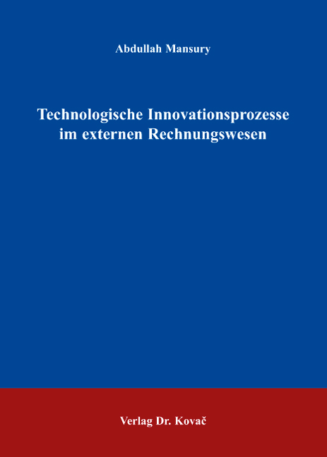 Cover: Technologische Innovationsprozesse im externen Rechnungswesen