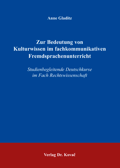 Zur Bedeutung von Kulturwissen im fachkommunikativen Fremdsprachenunterricht (Forschungsarbeit) Zur Bedeutung von Kulturwissen im fachkommunikativen Fremdsprachenunterricht (Forschungsarbeit)
