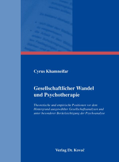 Gesellschaftlicher Wandel und Psychotherapie (Doktorarbeit) Gesellschaftlicher Wandel und Psychotherapie (Doktorarbeit)