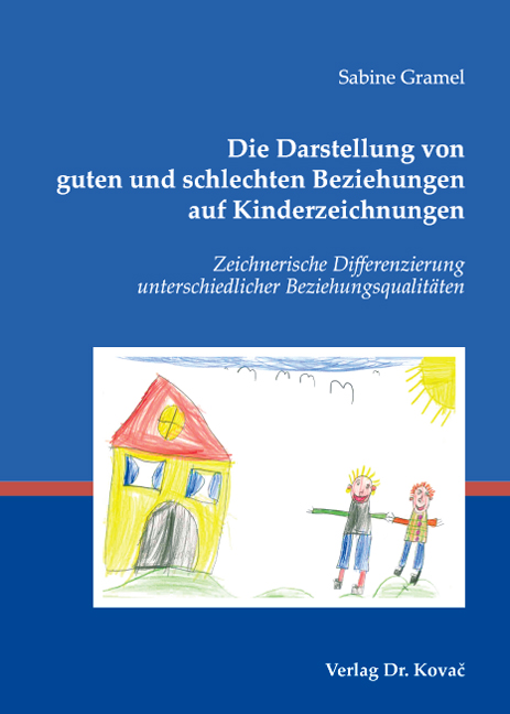 Doktorarbeit: Die Darstellung von guten und schlechten Beziehungen auf Kinderzeichnungen