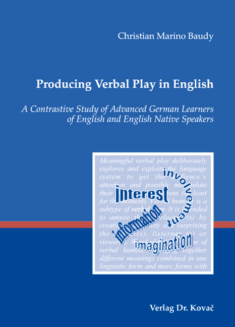 Producing Verbal Play in English (Doktorarbeit) Producing Verbal Play in English (Doktorarbeit)