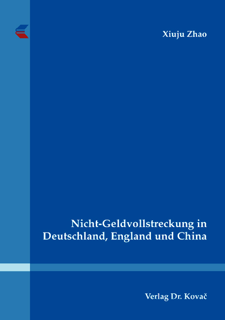 Cover: Nicht-Geldvollstreckung in Deutschland, England und China