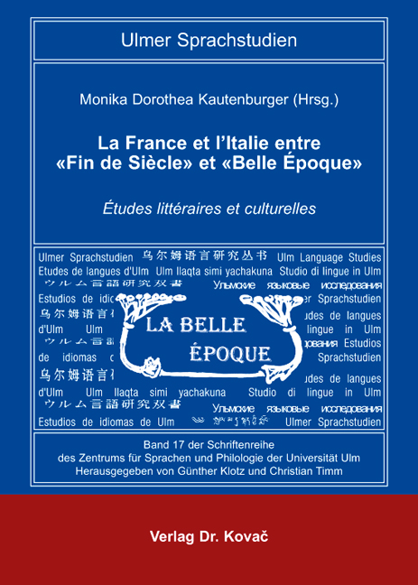 Cover: La France et l‘Italie entre «Fin de Siècle» et «Belle Époque»