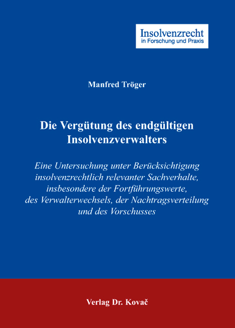 Cover: Die Vergütung des endgültigen Insolvenzverwalters