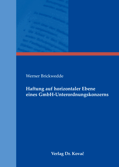 Cover: Haftung auf horizontaler Ebene eines GmbH-Unterordnungskonzerns