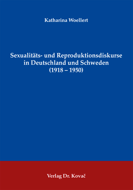 Cover: Sexualitäts- und Reproduktionsdiskurse in Deutschland und Schweden (1918–1950)