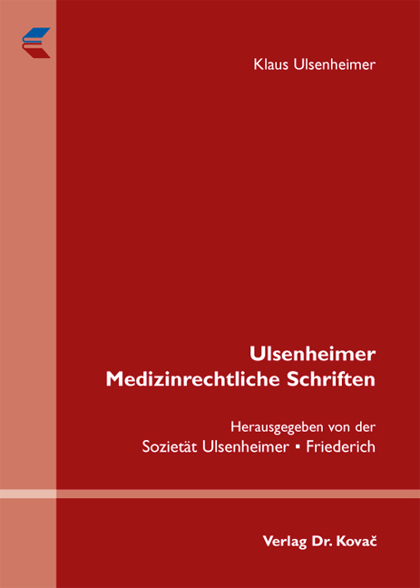 Cover: Ulsenheimer Medizinrechtliche Schriften