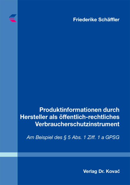 Cover: Produktinformationen durch Hersteller als öffentlich-rechtliches Verbraucherschutzinstrument