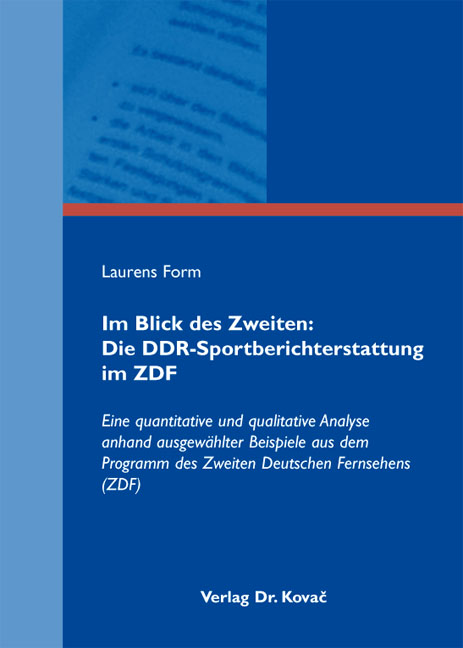 Cover: Im Blick des Zweiten: Die DDR-Sportberichterstattung im ZDF