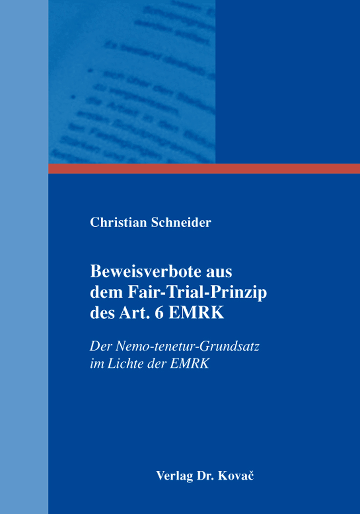 Cover: Beweisverbote aus dem Fair-Trial-Prinzip des Art. 6 EMRK