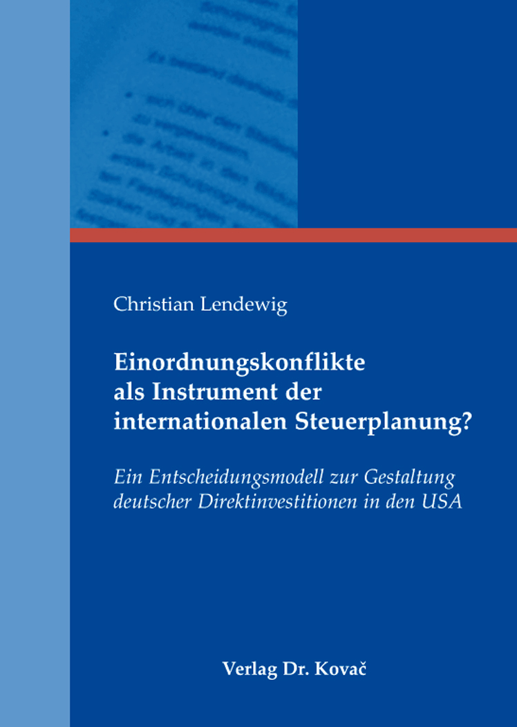 Cover: Einordnungskonflikte als Instrument der internationalen Steuerplanung?