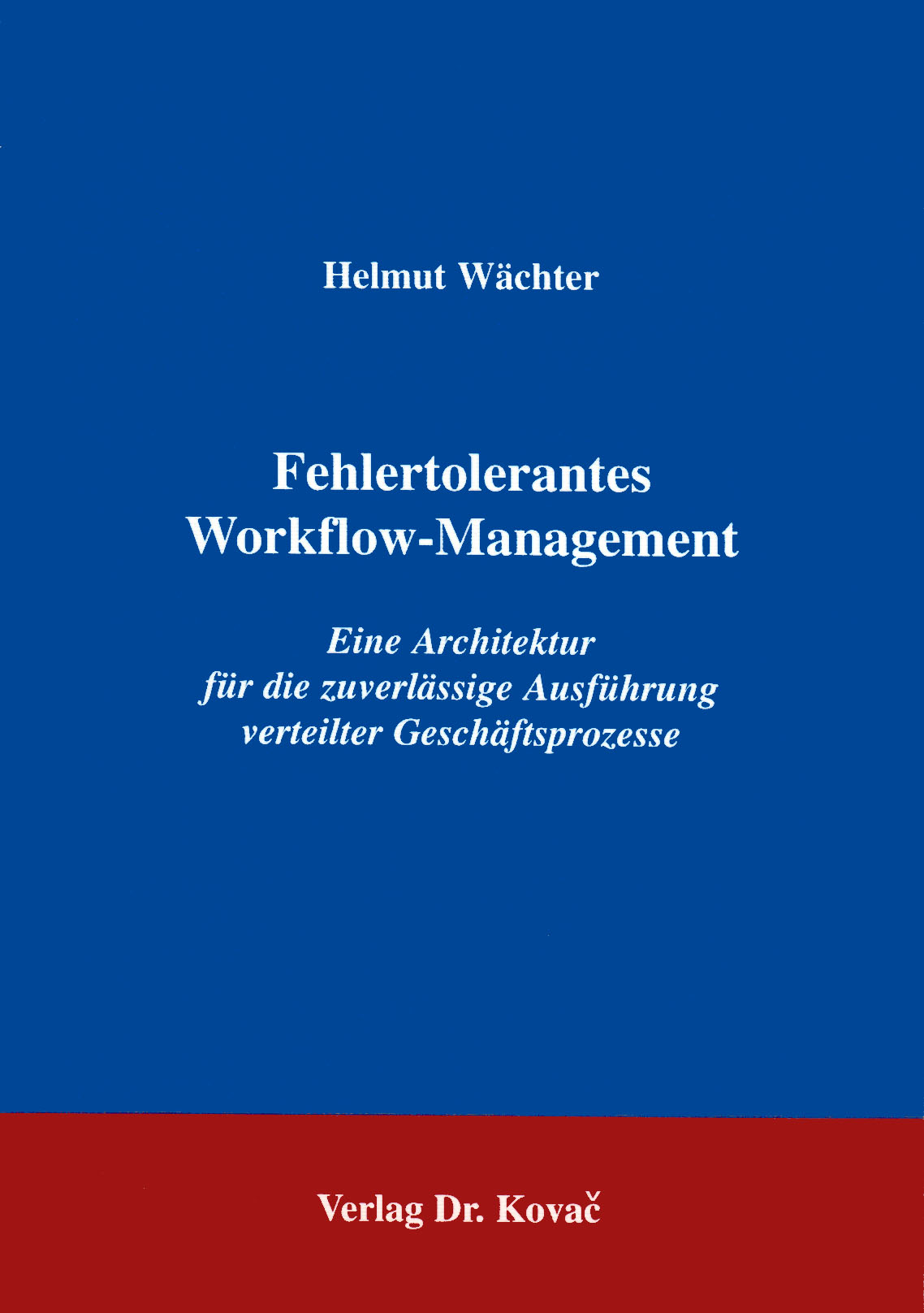 Cover: Fehlertolerantes Workflow-Management