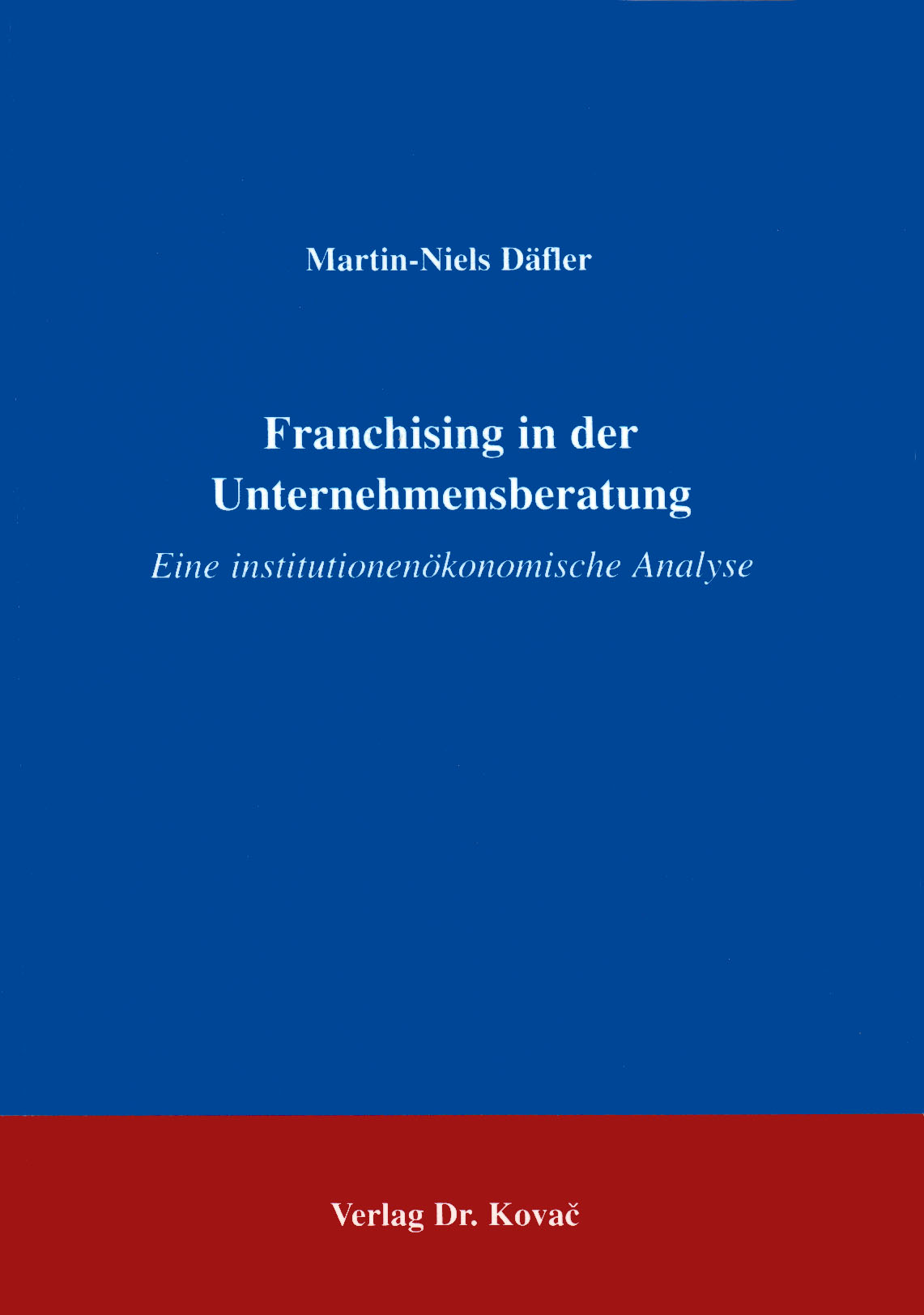 Cover: Franchising in der Unternehmensberatung