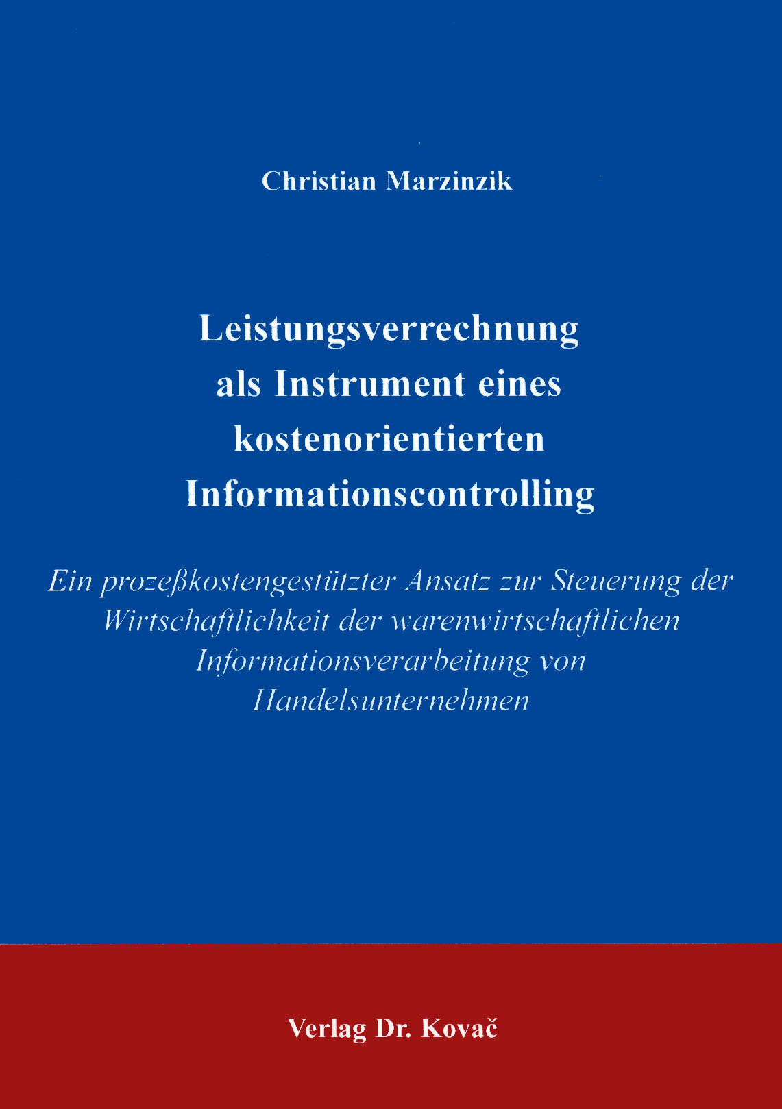 Cover: Leistungsverrechnung als Instrument eines kostenorientierten Informationscontrolling