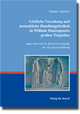 Dissertation: Göttliche Vorsehung und menschliche Handlungsfreiheit in William Shakespeares großen Tragödien