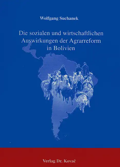 Die sozialen und wirtschaftlichen Auswirkungen der Agrarreform in Bolivien (Forschungsarbeit)