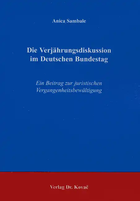 Cover: Die Verjährungsdiskussion im Deutschen Bundestag