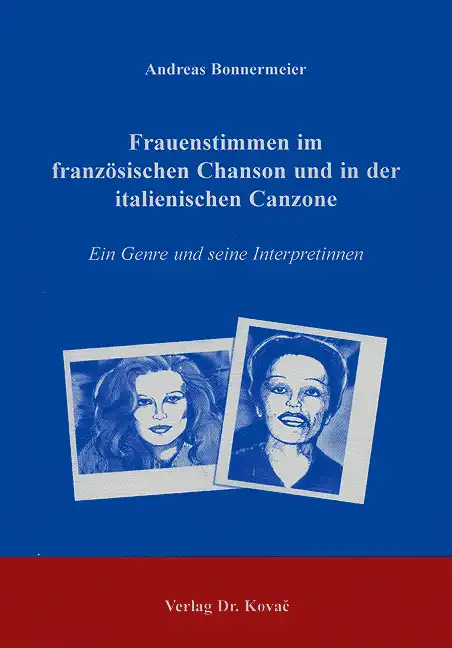Frauenstimmen im französischen Chanson und in der italienischen Canzone (Dissertation)