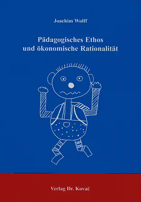 Cover: Pädagogisches Ethos und ökonomische Rationalität