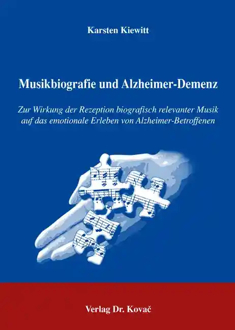 Musikbiografie und Alzheimer-Demenz (Diplomarbeit)