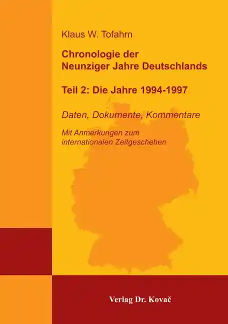 Forschungsarbeit: Chronologie der Neunziger Jahre Deutschlands Teil 2: Die Jahre 1994-1997