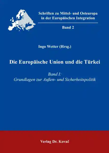 Cover: Die Europäische Union und die Türkei