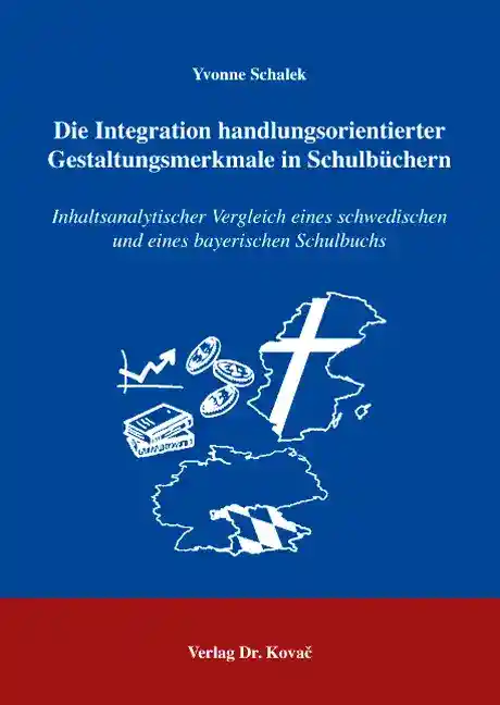 Doktorarbeit: Die Integration handlungsorientierter Gestaltungsmerkmale in Schulbüchern