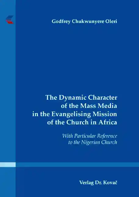 Dissertation: The Dynamic Character of the Mass Media in the Evangelising Mission of the Church in Africa
