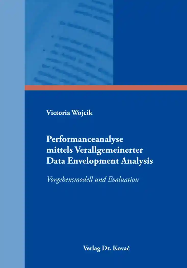 Cover: Performanceanalyse mittels Verallgemeinerter Data Envelopment Analysis